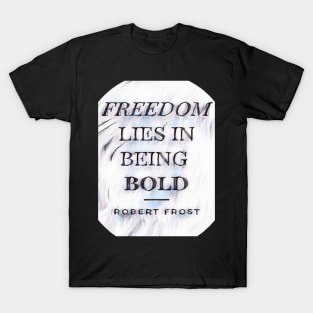 Freedom quotes T-shirt T-Shirt